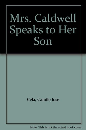 Mrs. Caldwell Speaks to Her Son (9780801400735) by Camilo JosÃ© Cela