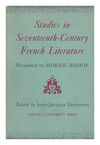 Stock image for Studies in Seventeenth-Century French Literature : Presented to Morris Bishop for sale by Better World Books