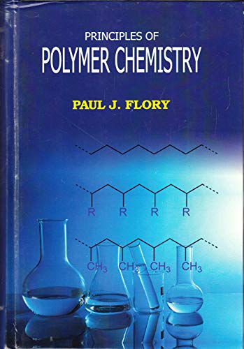 9780801401343: Principles of Polymer Chemistry (The George Fisher Baker Non-Resident Lectureship in Chemistry at Cornell University)