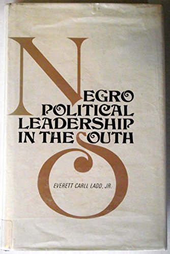 Negro Political Leadership in the South (9780801402401) by Ladd, E. C.