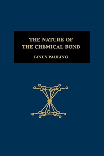 Beispielbild fr The Nature of the Chemical Bond and the Structure of Molecules and Crystals; An Introduction to Modern Structural Chemistry. (George Fisher Baker Non-Resident Lec) zum Verkauf von Revaluation Books