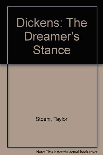 Dickens: The Dreamer's Stance (9780801404146) by Stoehr, T.