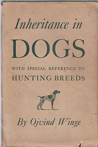 9780801404580: Inheritance in Dogs with Special Reference to Hunting Breeds
