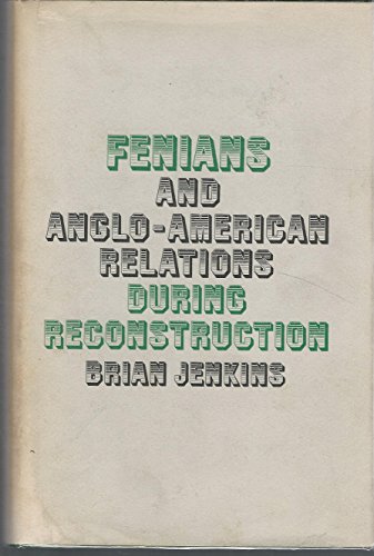 Beispielbild fr Fenians And Anglo-American Relations During Reconstruction. zum Verkauf von Library House Internet Sales