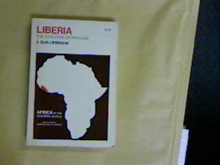9780801405068: Liberia;: The evolution of privilege (Africa in the modern world)