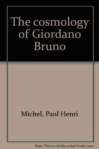 The Cosmology of Giordano Bruno.
