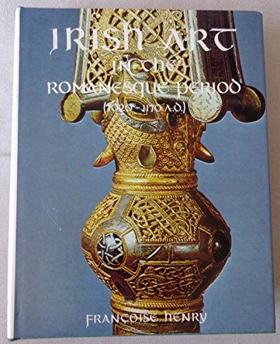 Stock image for Irish Art in the Romanesque Period (1020-1170 A.D) for sale by Better World Books