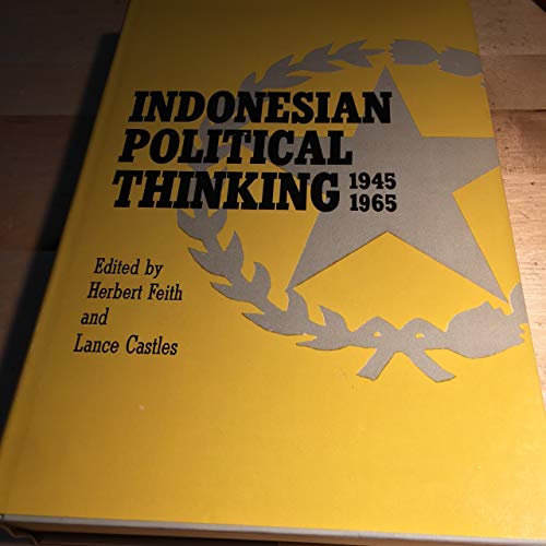 Beispielbild fr Indonesian Political Thinking, 1945-1965 zum Verkauf von Better World Books: West