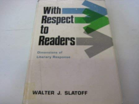 Beispielbild fr With Respect to Readers: Dimensions of Literary Response zum Verkauf von Dunaway Books