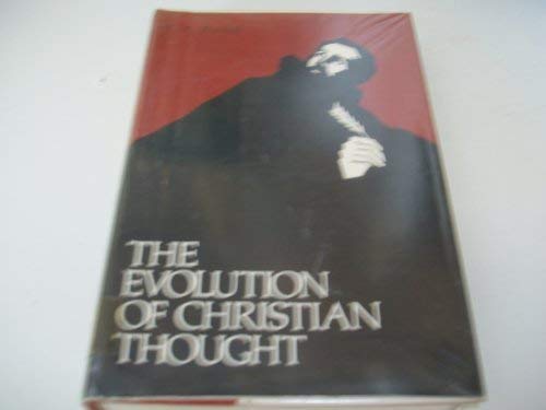 Imagen de archivo de The Evolution of Christian Thought a la venta por Books From California