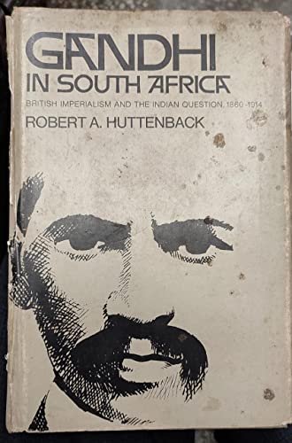 Beispielbild fr Gandhi in South Africa : British Imperialism and the Indian Question, 1860-1914 zum Verkauf von Better World Books