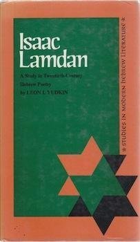 Imagen de archivo de Isaac Lamdan: A Study in Twentieth-Century Hebrew Poetry a la venta por bainebridge booksellers