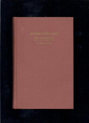 Imagen de archivo de Ancient sedimentary environments;: A brief survey a la venta por ThriftBooks-Atlanta