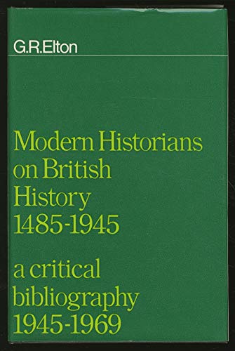Beispielbild fr Modern Historians on British History, 1485-1945: A Critical Bibliography, 1945-1969 zum Verkauf von Wonder Book