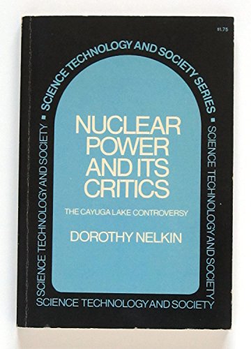 Stock image for Nuclear Power and Its Critics: The Cayuga Lake Controversy for sale by Crotchety Rancher's Books