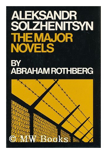 Beispielbild fr Aleksandr Solzhenitsyn : The Major Novels zum Verkauf von Better World Books