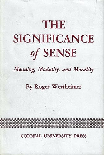 Beispielbild fr The Significance of Sense : Meaning, Modality, and Morality zum Verkauf von Better World Books