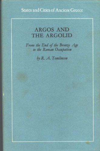 Stock image for Argos and the Argolid;: From the end of the Bronze Age to the Roman occupation (States and cities of ancient Greece) for sale by Midtown Scholar Bookstore
