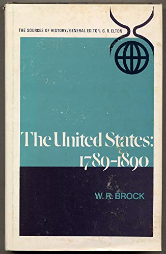 Imagen de archivo de The Sources of History: Studies in the Uses of Historical Evidence: The United States: 1789-1890 a la venta por funyettabooks