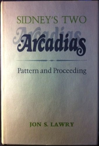 Beispielbild fr Sidney's two Arcadias: pattern and proceeding, zum Verkauf von Wonder Book