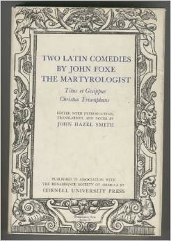 Beispielbild fr Two Latin Comedies by John Foxe the Martyrolologist zum Verkauf von Better World Books: West