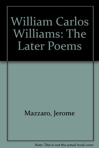 Stock image for William Carlos Williams: The Later Poems for sale by Books From California