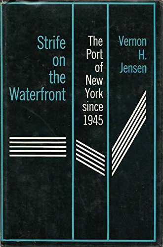 Imagen de archivo de Strife on the Waterfront : The Port of New York Since 1945 a la venta por Better World Books