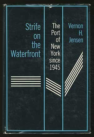 Stock image for Strife on the Waterfront: The Port of New York Since 1945 for sale by Ground Zero Books, Ltd.