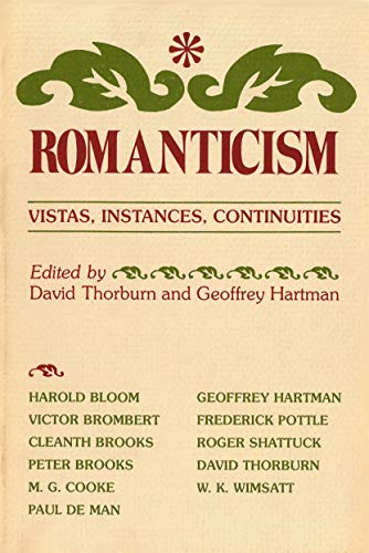 Beispielbild fr Romanticism : Vistas, Instances, Continuities zum Verkauf von Better World Books