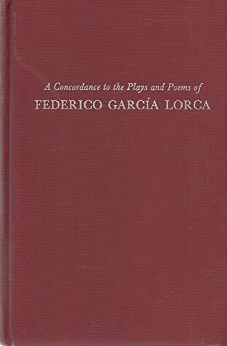 Imagen de archivo de Concordance to the Plays and Poems of Federico Garcia Lorca (The Cornell concordances) a la venta por Ergodebooks