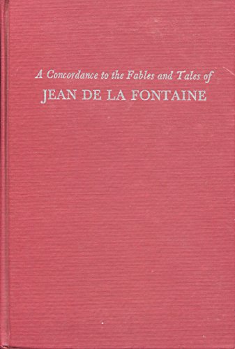 Imagen de archivo de A concordance to the Fables and Tales of Jean de La Fontaine [French text] edited by J. Allen Tyler a la venta por Alec R. Allenson, Inc.