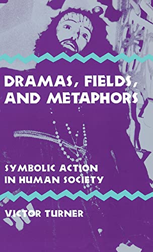 Stock image for Dramas, Fields, and Metaphors: Symbolic Action in Human Society (Symbol, Myth and Ritual) for sale by Gulf Coast Books