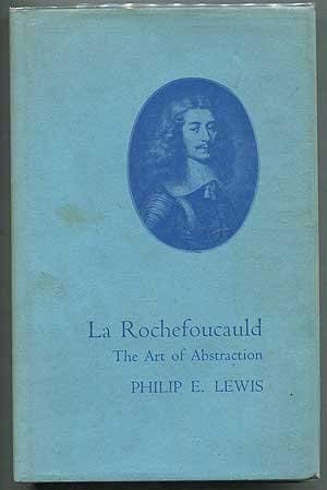 La Rochefoucauld : The Art of Abstraction -