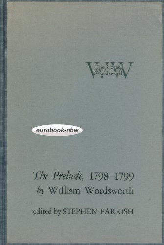 Stock image for The Prelude, 1798 "1799 (The Cornell Wordsworth) for sale by Montclair Book Center