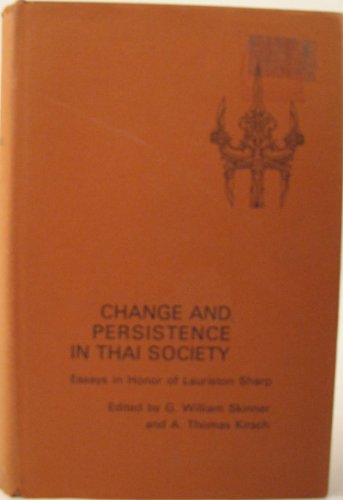 Imagen de archivo de Change and Persistence in Thai Society : Essays in Honor of Lauriston Sharp a la venta por Better World Books