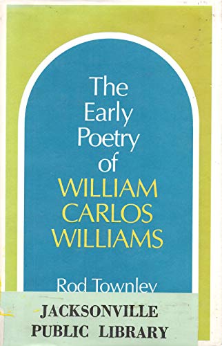 Imagen de archivo de The Early Poetry of William Carlos Williams a la venta por ThriftBooks-Atlanta