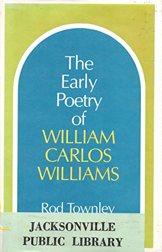 Stock image for The Early Poetry of William Carlos Williams for sale by Harry Alter