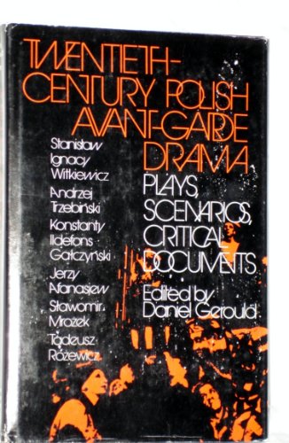 Stock image for Twentieth-century Polish Avant-garde Drama Plays, Scenarios, Critical Documents for sale by Willis Monie-Books, ABAA