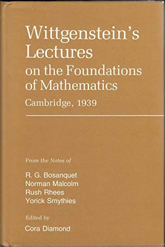 9780801409592: Wittgenstein's Lectures on the Foundations of Mathematics Cambridge, 1939