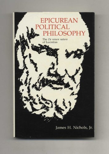 Beispielbild fr Epicurean Political Philosophy : The "De rerum natura" of Lucretius zum Verkauf von Better World Books