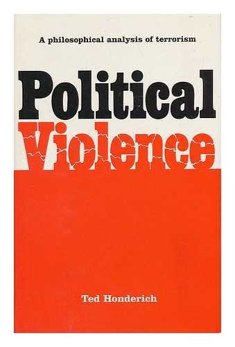 Political Violence: A Philosophical Analysis of Terrorism