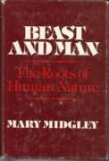 Beispielbild fr Beast and Man : The Roots of Human Nature zum Verkauf von Better World Books