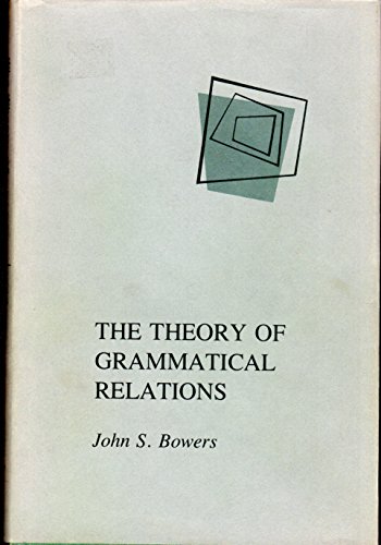 Beispielbild fr The Theory of Grammatical Relations zum Verkauf von Powell's Bookstores Chicago, ABAA