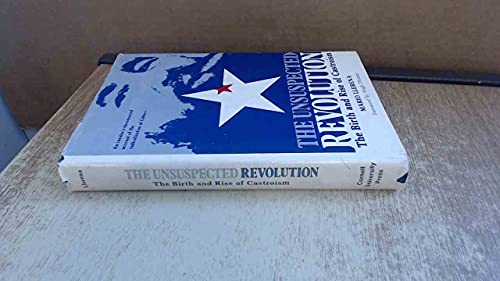 Stock image for The Unsuspected Revolution: The Birth and Rise of Castroism for sale by Open Books