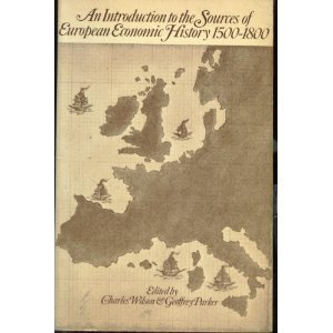9780801411090: An Introduction to The Sources of European Economic History 1500-1800 Volume I: Western Europe