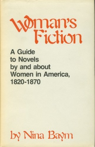 Beispielbild fr Woman's Fiction : A Guide to Novels by and About Women in America, 1820-1870 zum Verkauf von Better World Books