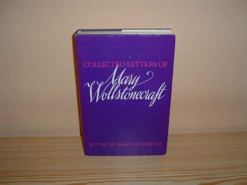 9780801411649: Collected Letters of Mary Wollstonecraft