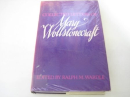 9780801411649: Collected Letters of Mary Wollstonecraft