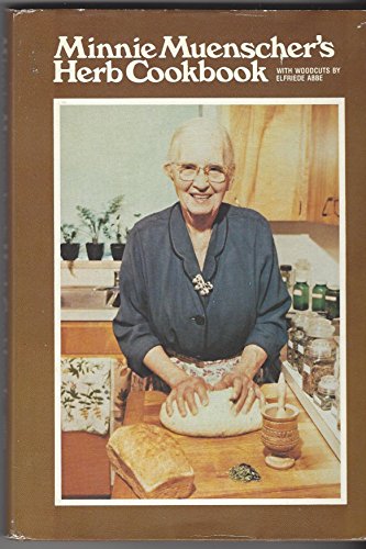 Beispielbild fr Minnie Muenscher's Herb Cookbook zum Verkauf von Wonder Book