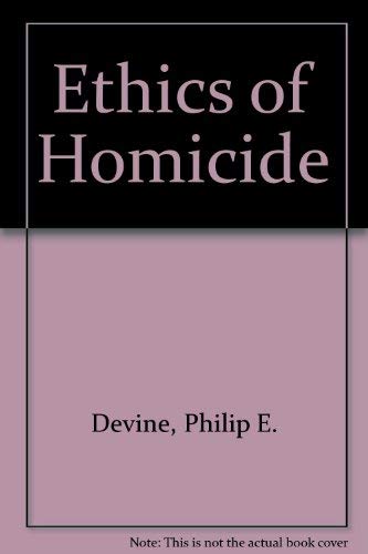 The Ethics of Homicide